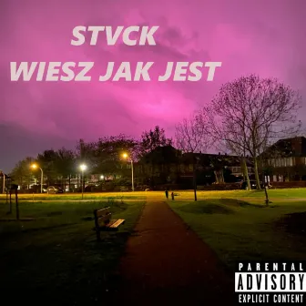 Wiesz jak jest by stvck