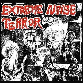 A Holocaust in Your Head/ In It for Life by Extreme Noise Terror