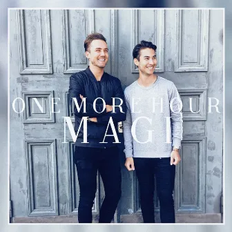 ONE MORE HOUR (Radio Edit) by MAGI