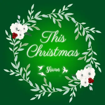 This Christmas by Shivan