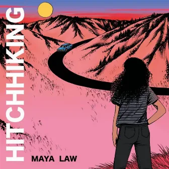 Hitchhiking by Maya Law