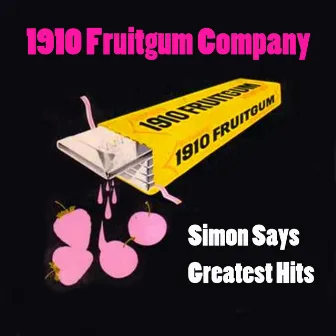 Simon Says - Greatest Hits (Re-Recorded / Remastered Versions) by 1910 Fruitgum Company