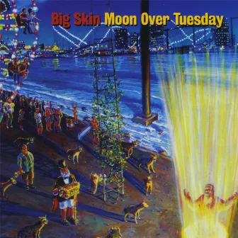 Moon Over Tuesday by Big Skin