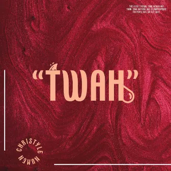 TWAH by Christyle Numen