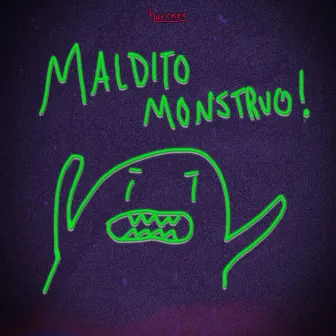 Maldito Monstruo! by hurcker