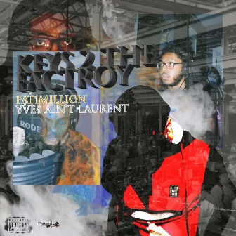 Key$ 2 the Factory by Yve$ Ain't Laurent