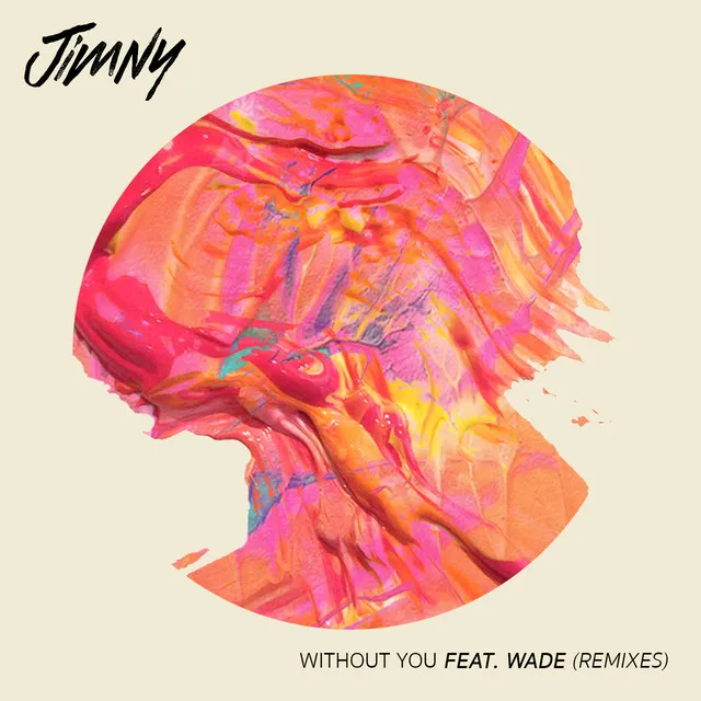 Without You (feat. Wadé) - Remixes