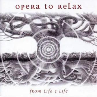 From Life 2 Life by Opera To Relax