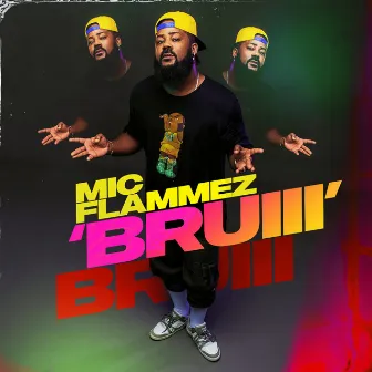 Bruiii by Mic Flammez