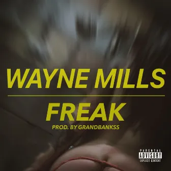 Freak by Wayne Mills