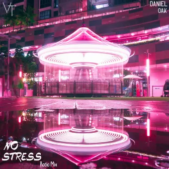 No Stress (Radio Mix) by Daniel Oak