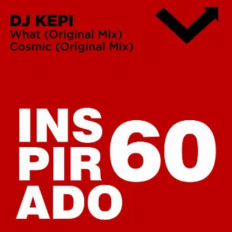 What / Cosmic by DJ KEPI