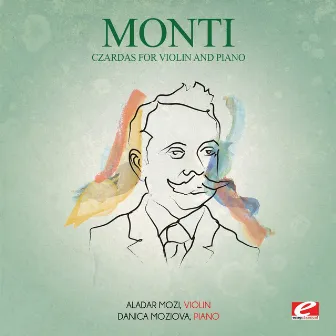 Monti: Czardas for Violin and Piano (Digitally Remastered) by Danica Moziova