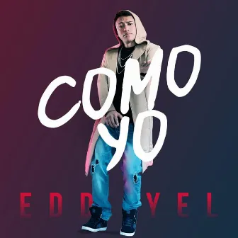 Como Yo by Eddyel