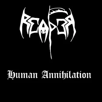 Human Annihilation by Reaper