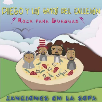 Canciones en la Sopa by Diego y Los Gatos del Callejón