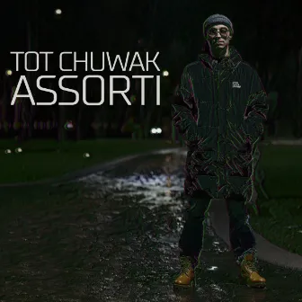 Assorti by Tot Chuwak