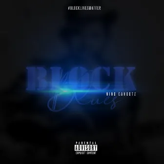 Block Blues by Nino Cahootz