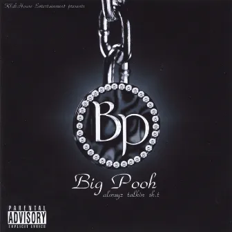 Alwayz Talkin Shit by Big Pooh