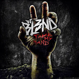 Take My Hand by DJ BL3ND