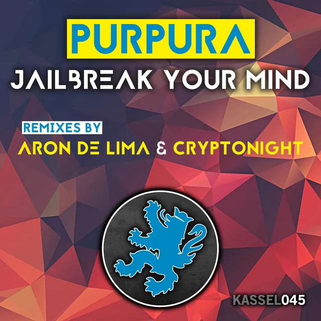 Jailbreak Your Mind - Aron De Lima Remix