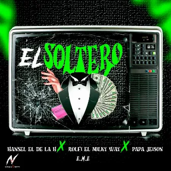 El Soltero by Rolfi El Milky Way