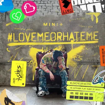 #LOVEMEORHATEME by Minit