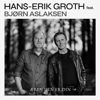 Æren Den Er Din by Hans-Erik Groth