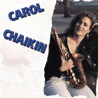 Carol Chaikin by Carol Chaikin