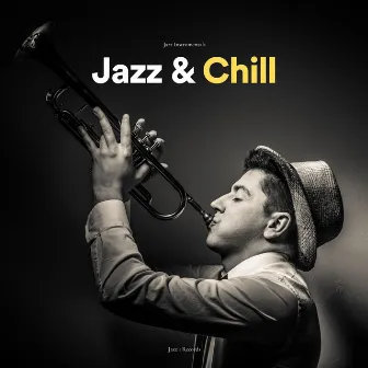 Jazz & Chill by Jazz Instrumentals