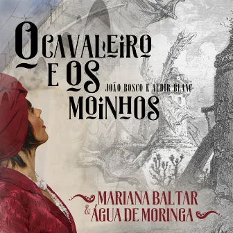 O Cavaleiro e os Moinhos by Água de Moringa