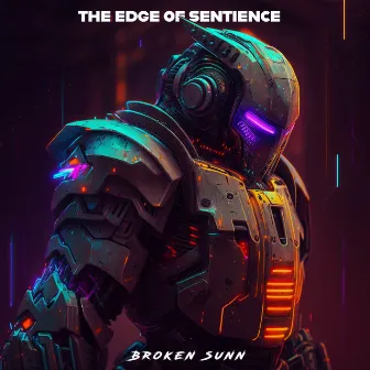 The Edge of Sentience by Broken Sunn