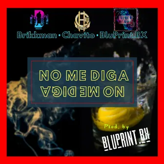 No Me Diga (Clean) by Chavito