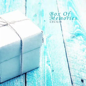 Box Of Memories by Cecilia