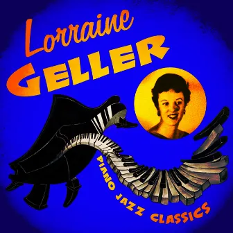 Piano Jazz Classics by Lorraine Geller