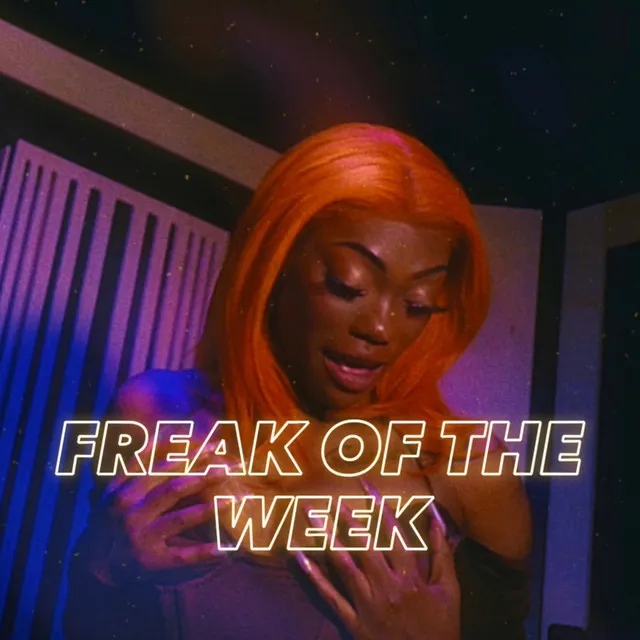 Freak Of The Week