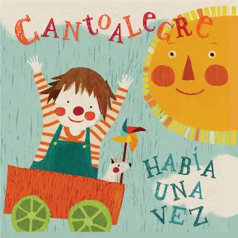 Había una Vez by Cantoalegre