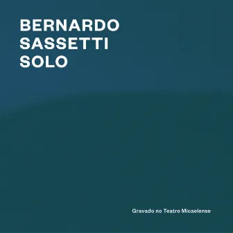 Solo by Bernardo Sassetti