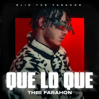 Que Lo Que by Elio The Farahon