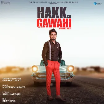 Hakk Ch Gawahi by Gurjant Janti