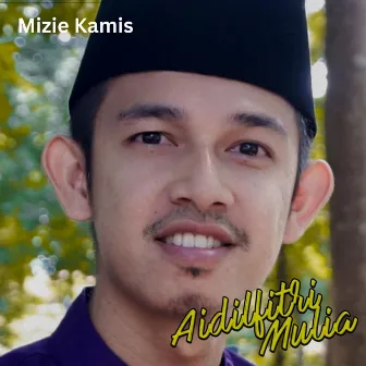 Aidilfitri Mulia by Mizie Kamis