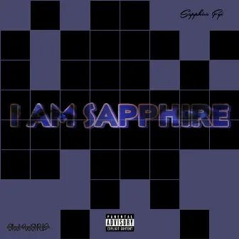 I Am Sapphire by Sapphire FYI