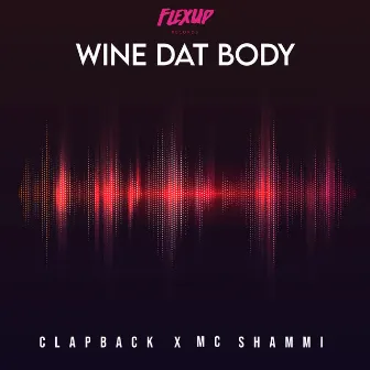 WINE DAT BODY by CLAPBACK