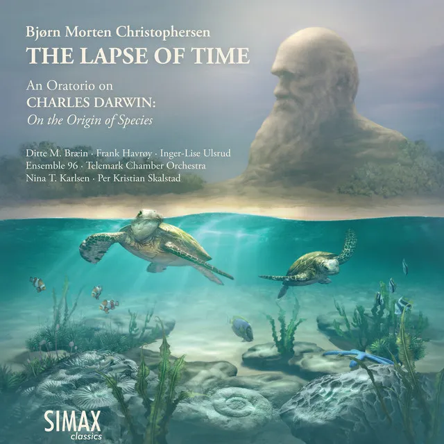 Part II: Struggle for Life - The Lapse of Time, an oratorio on Darwin: On the Origin of Species