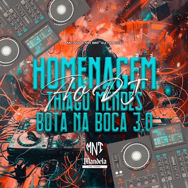 Homenagem ao Dj Thiago Mendes Bota na Boca 3.0