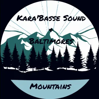 Mountains by Kara'Basse Sound