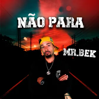 Não Para by MR BEK