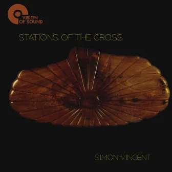 Simon Vincent: Stations of the Cross by Simon Vincent