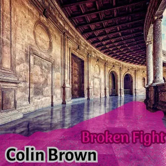 Broken Fight by Colin Brown