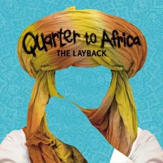 The Layback by Quarter to Africa